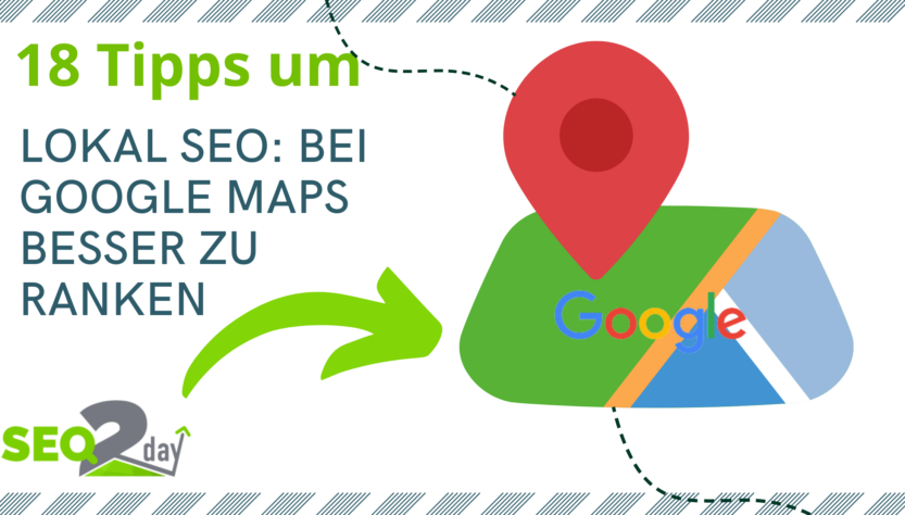 Lokal SEO 2024 was wirklich hilft um besser bei Google Maps besseres Ranking zu erzeilen