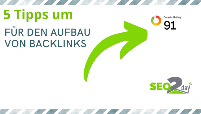 5 Einfache Tipps für den Aufbau von Backlinks die Ihre Domain Authority stärken